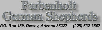 Arizona German Shepherds is also known as  Farbenholt German Shepherds: breeding, training, and boarding.